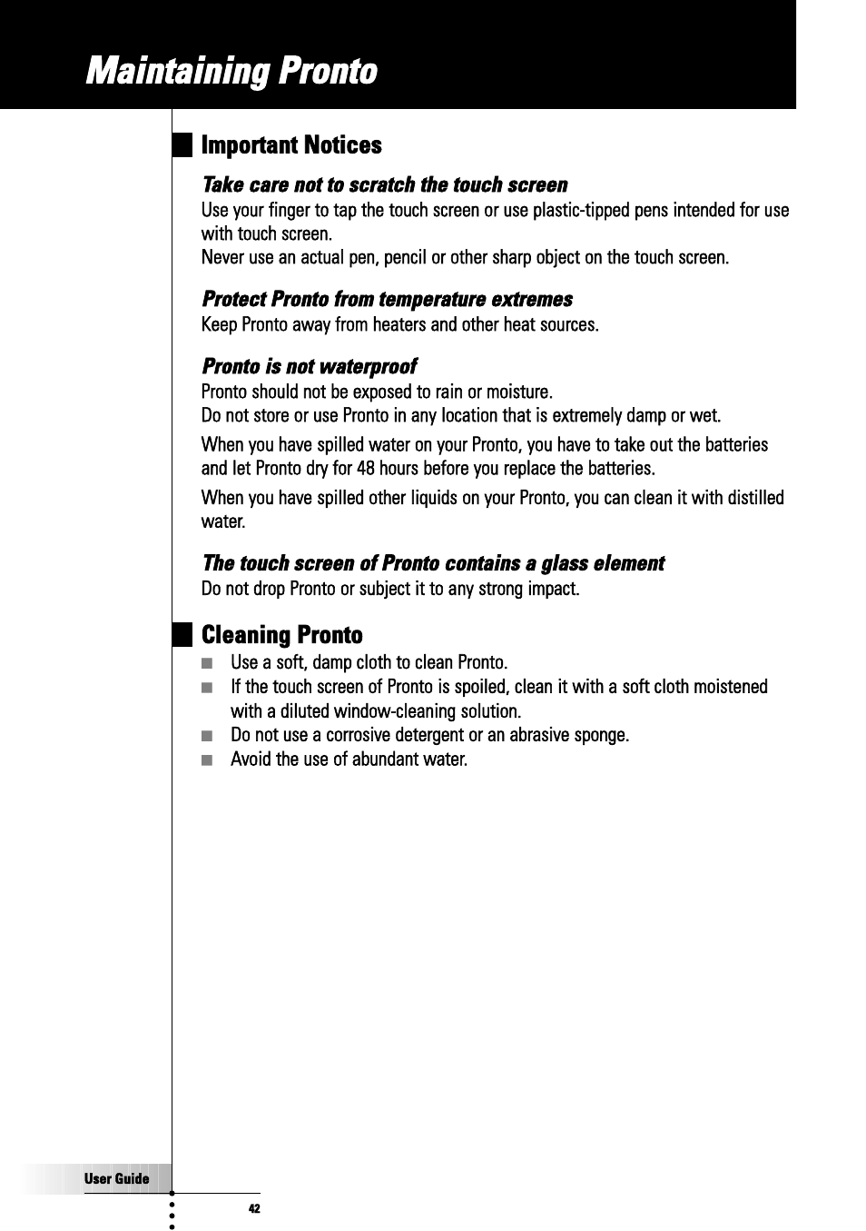 Maintaining pronto, Take care not to scratch the touch screen, Protect pronto from temperature extremes | Pronto is not waterproof, Important notices, Cleaning pronto | Philips TSU3000 User Manual | Page 42 / 52