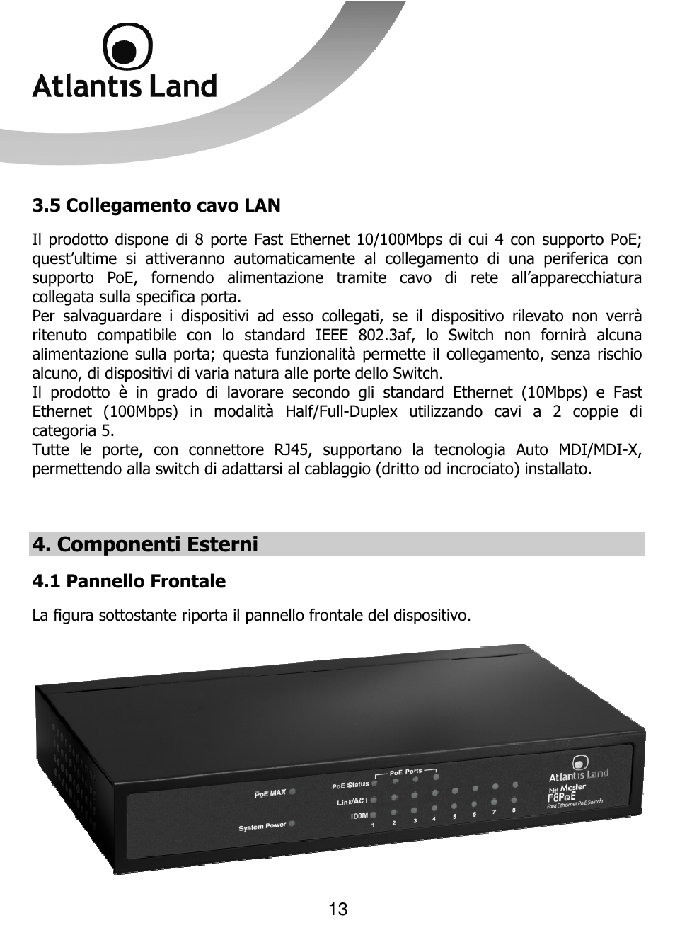 Componenti esterni | Atlantis Land NETMASTER F8POE User Manual | Page 13 / 42