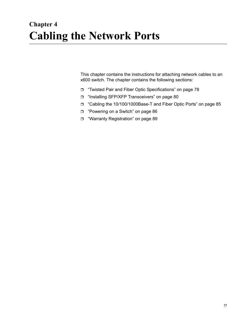 Chapter 4, Cabling the network ports, Chapter 4: cabling the network ports | Allied Telesis Layer 3 Gigabit Ethernet Switch x600-24Ts-POE User Manual | Page 77 / 110