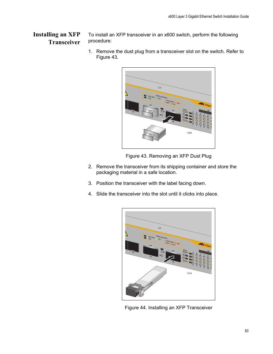 Installing an xfp transceiver | Allied Telesis Layer 3 Gigabit Ethernet Switch x600-24Ts-POE User Manual | Page 83 / 110