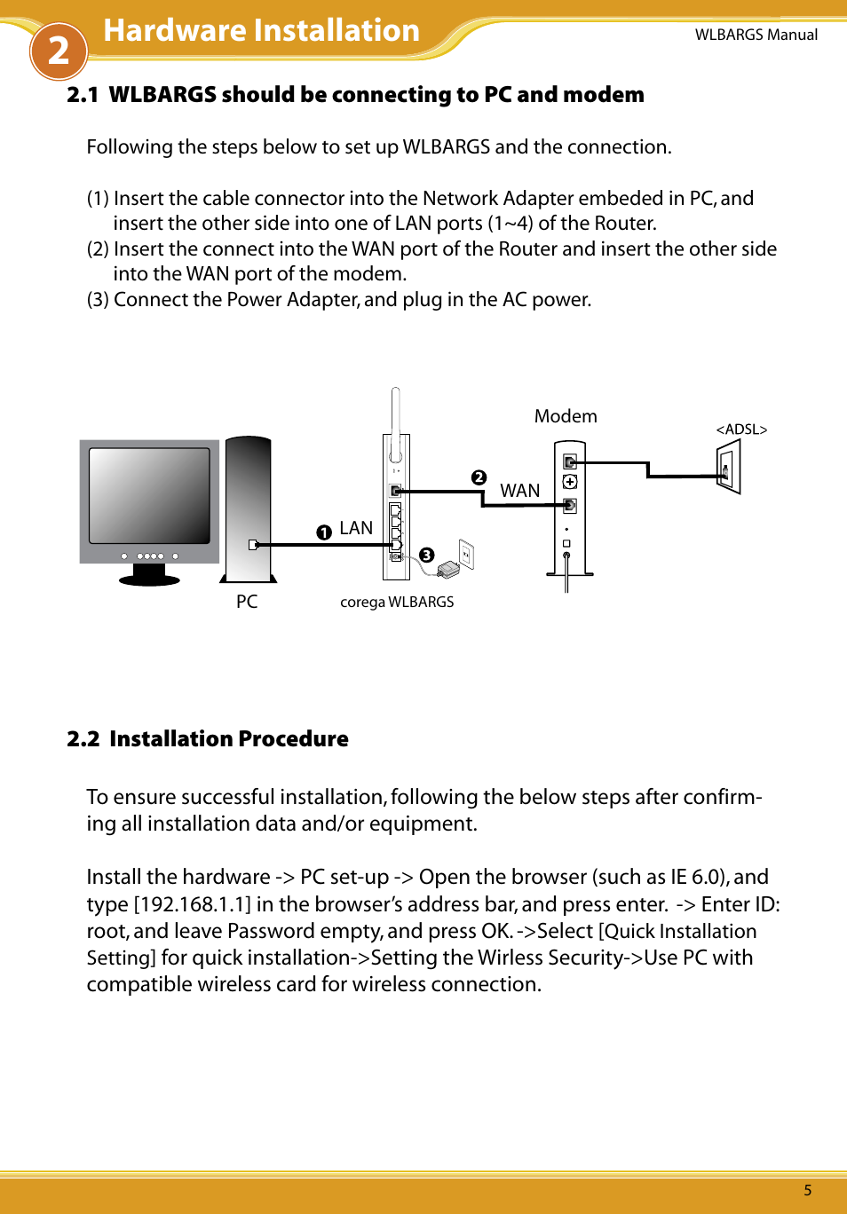 1 wlbargs should be connecting to pc and modem, 2 installation procedure, Hardware installation | Allied Telesis CG-WLBARGS User Manual | Page 7 / 58