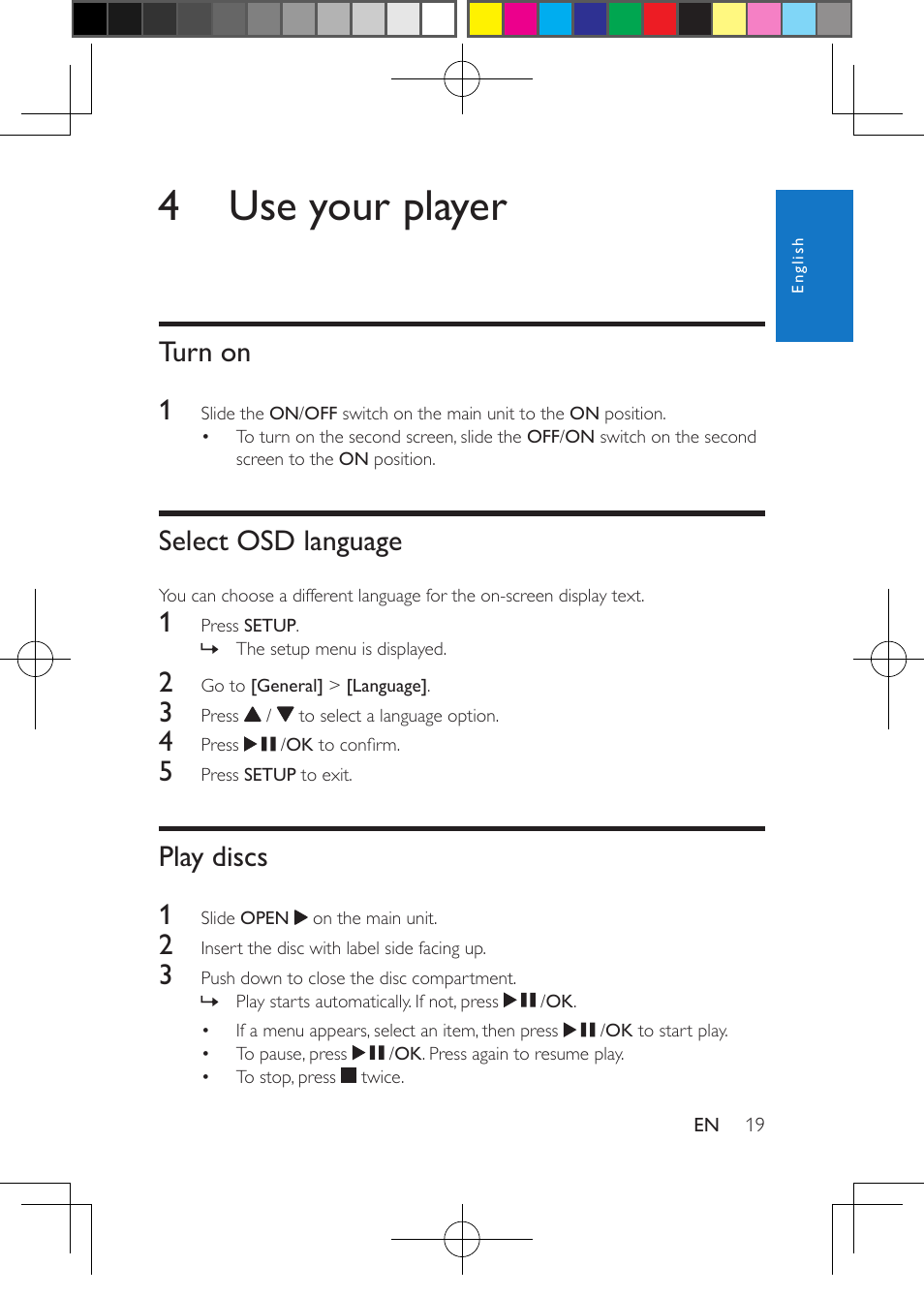 4 use your player, Turn on, Select osd language | Play discs, Turn on 1, Play discs 1 | Philips PD7012G-37 User Manual | Page 19 / 27