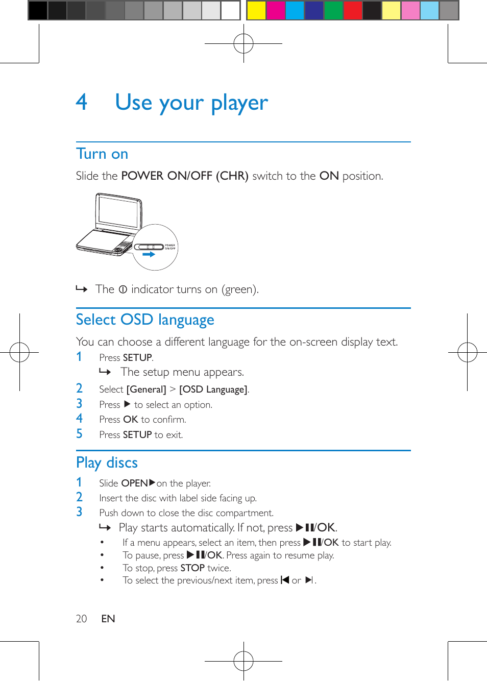 Play options, 4 use your player, Turn on | Select osd language, Play discs | Philips Portable DVD Player PD9000 22.9 cm 9" LCD 5-hr playtime User Manual | Page 20 / 27