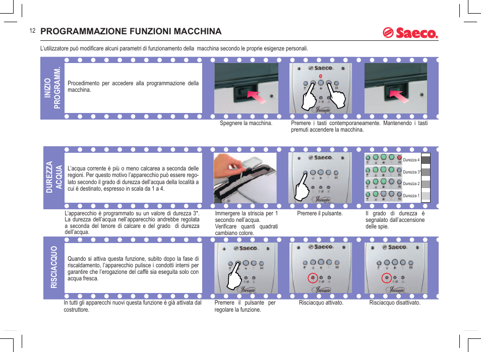 Programmazione funzioni macchina, Inizio programm, Durezza acqua risciacquo | Philips 740808051 User Manual | Page 12 / 100