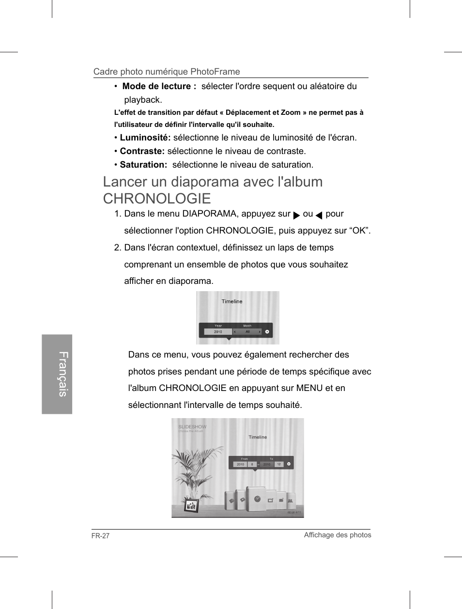 Lancer un diaporama avec l'album chronologie | Philips Home Essentials Digital PhotoFrame SPF3402S 10.1" LCD Panel Brown Wood Frame User Manual | Page 115 / 126