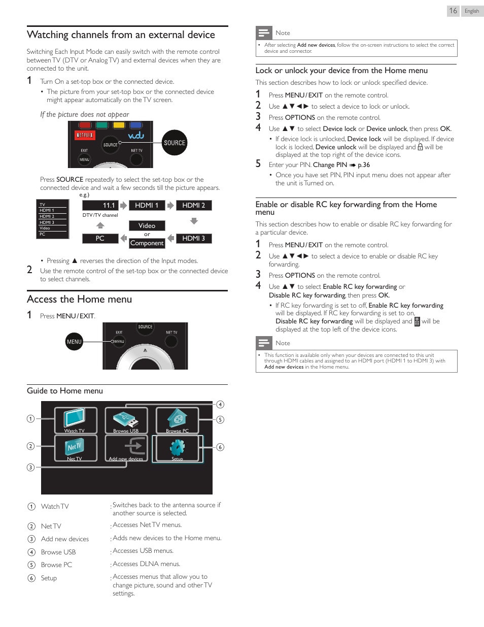 Watching channels from an external device, Access the home menu, Access the home menu 1 | Philips 40PFL4907-F7 User Manual | Page 16 / 67