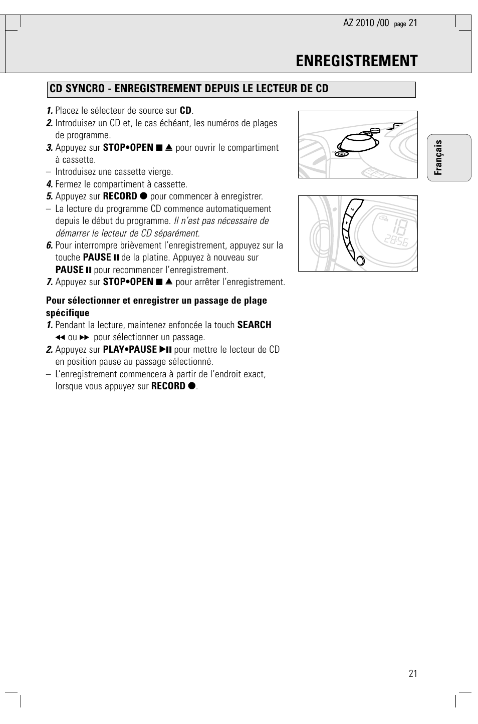 Enregistrement, Cd syncro - enregistrement depuis le lecteur de cd, Placez le sélecteur de source sur cd | Fermez le compartiment à cassette | Philips AZ2010-17 User Manual | Page 21 / 115