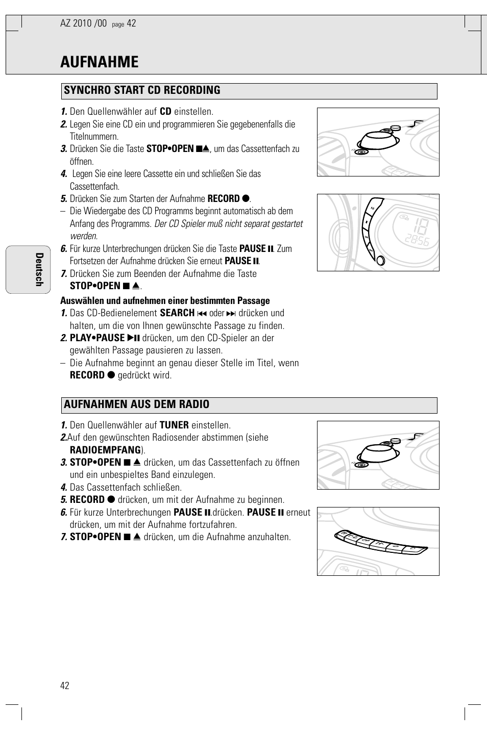 Aufnahme, Aufnahmen aus dem radio synchro start cd recording, Den quellenwähler auf cd einstellen | Den quellenwähler auf tuner einstellen, Das cassettenfach schließen, Record 0 drücken, um mit der aufnahme zu beginnen, Stop•open 9 / drücken, um die aufnahme anzuhalten, 42 deutsch | Philips AZ2010-17 User Manual | Page 42 / 115