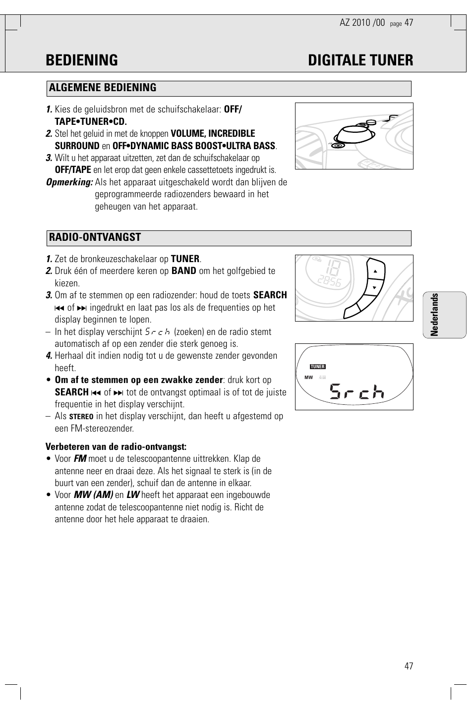 Bediening digitale tuner, Radio-ontvangst algemene bediening, Opmerking | Mw (am), Zet de bronkeuzeschakelaar op tuner, 47 nederlands | Philips AZ2010-17 User Manual | Page 47 / 115