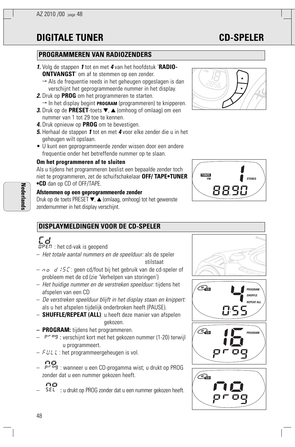 Digitale tuner cd-speler, Het totale aantal nummers en de speelduur, Het huidige nummer en de verstreken speelduur | Volg de stappen, Tot en met, Programmeren) te knipperen, Druk opnieuw op prog om te bevestigen, Herhaal de stappen, Tijdens het afspelen van een cd, 48 nederlands | Philips AZ2010-17 User Manual | Page 48 / 115