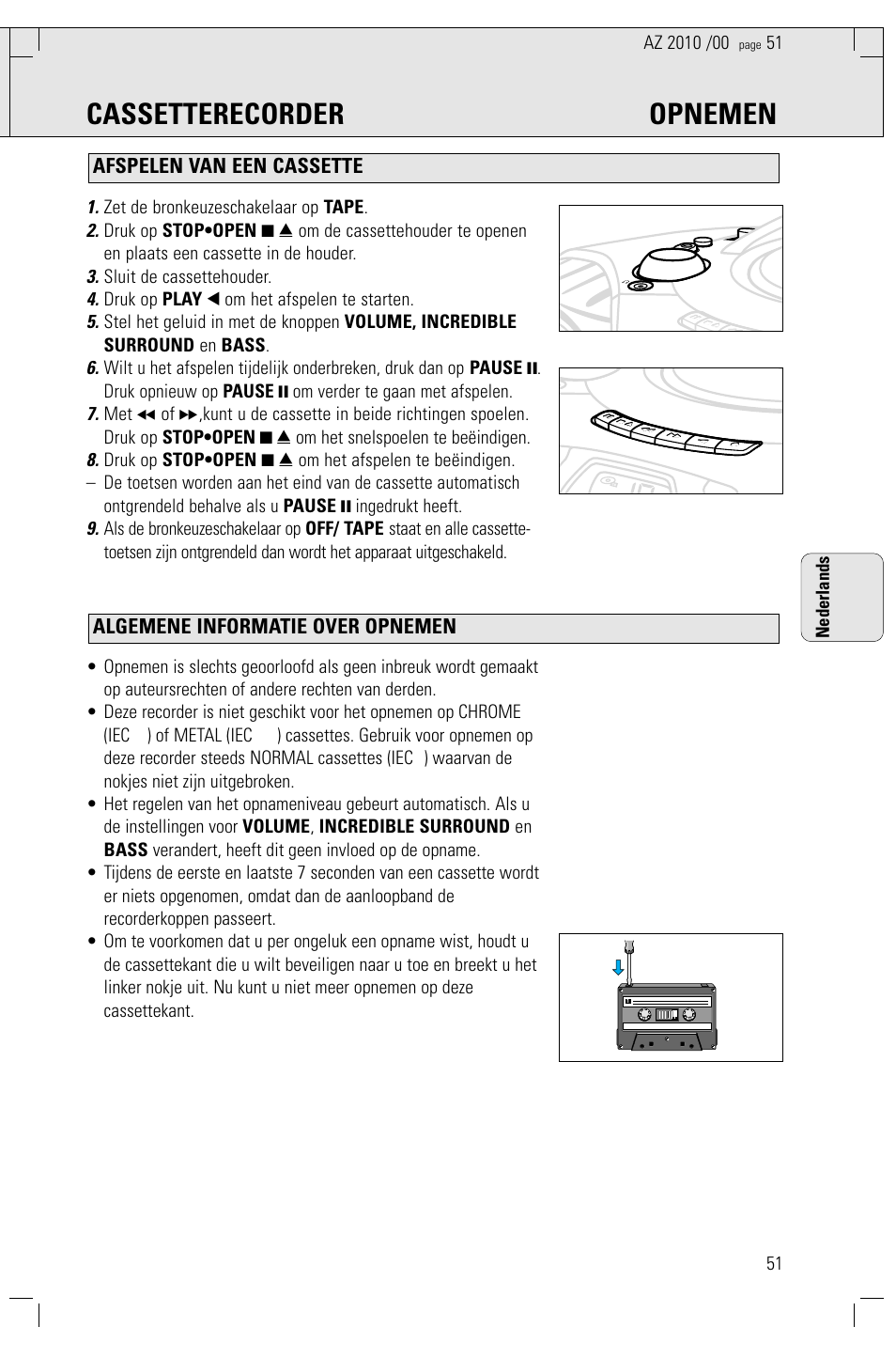 Cassetterecorder opnemen, Zet de bronkeuzeschakelaar op tape, Sluit de cassettehouder | Druk op play 1 om het afspelen te starten, 51 nederlands | Philips AZ2010-17 User Manual | Page 51 / 115
