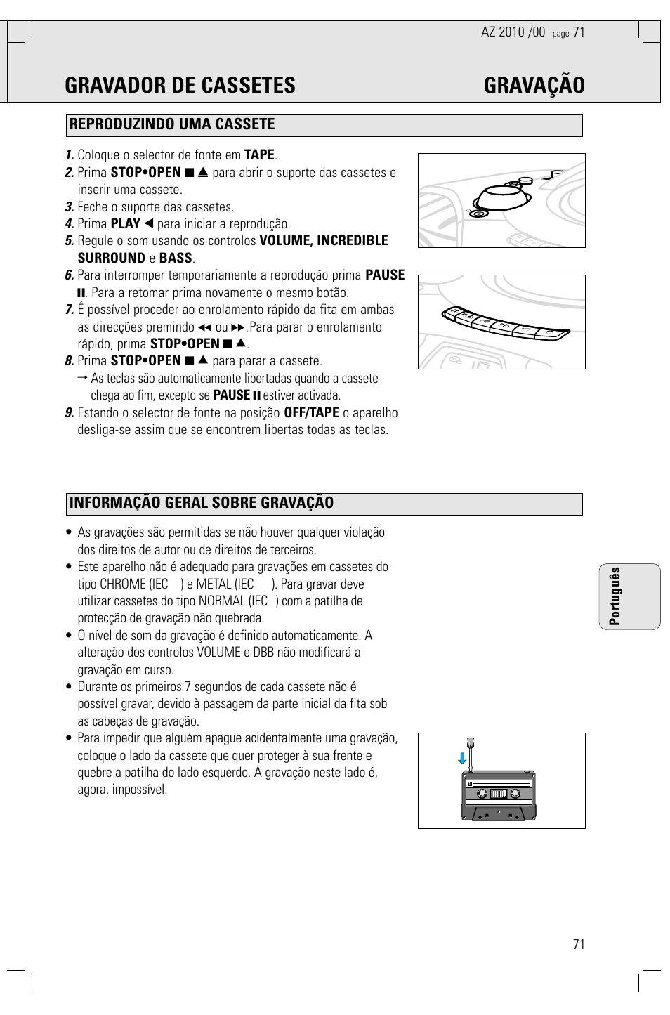 Gravador de cassetes gravação, Coloque o selector de fonte em tape, Feche o suporte das cassetes | Prima play 1 para iniciar a reprodução, 71 português | Philips AZ2010-17 User Manual | Page 71 / 115