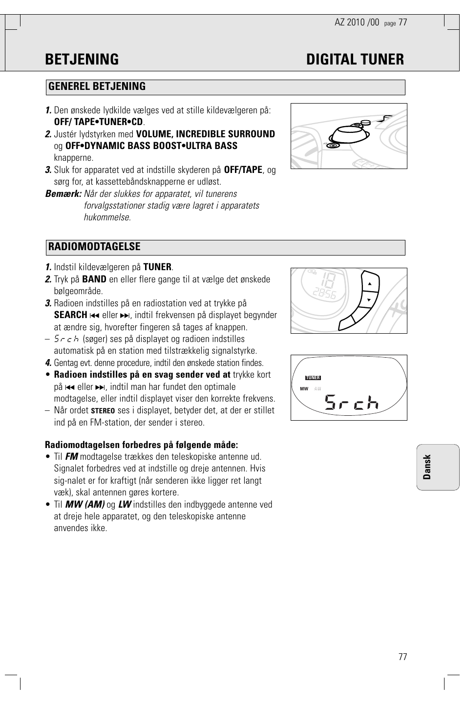 Betjening digital tuner, Radiomodtagelse generel betjening, Mw (am) | Indstil kildevælgeren på tuner, 77 dansk | Philips AZ2010-17 User Manual | Page 77 / 115