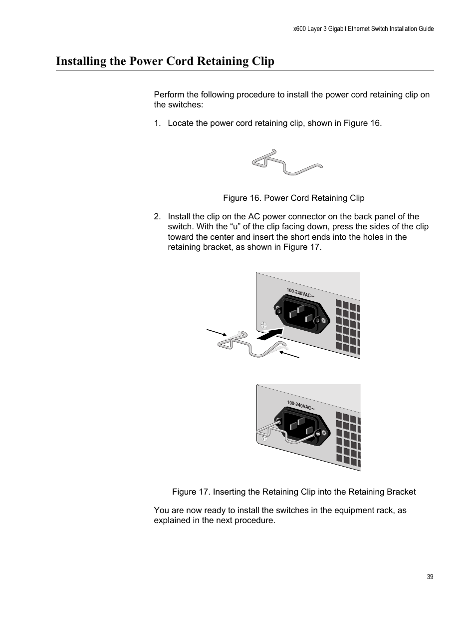 Installing the power cord retaining clip | Allied Telesis Layer 3 Gigabit Ethernet Switch x600-24Ts/XP User Manual | Page 39 / 72