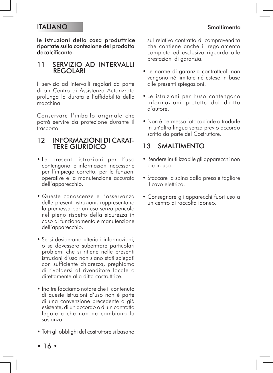 Italiano • 16, 11 servizio ad intervalli regolari, 12 informazioni di carat- tere giuridico | 13 smaltimento | Philips 10000007 User Manual | Page 16 / 92