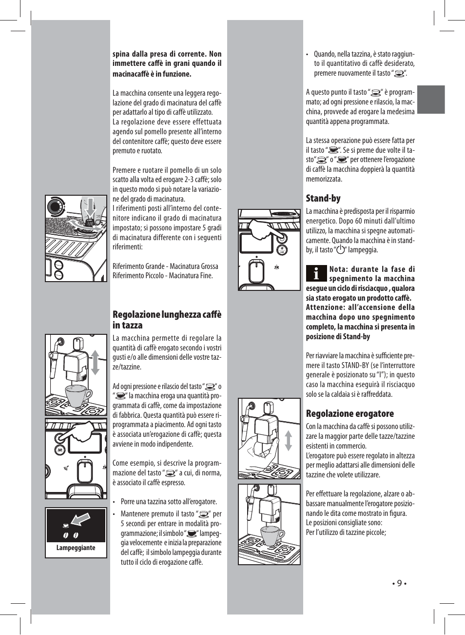 Stand-by, Regolazione erogatore, Regolazione lunghezza caﬀ è in tazza | Philips 10003083 User Manual | Page 9 / 88