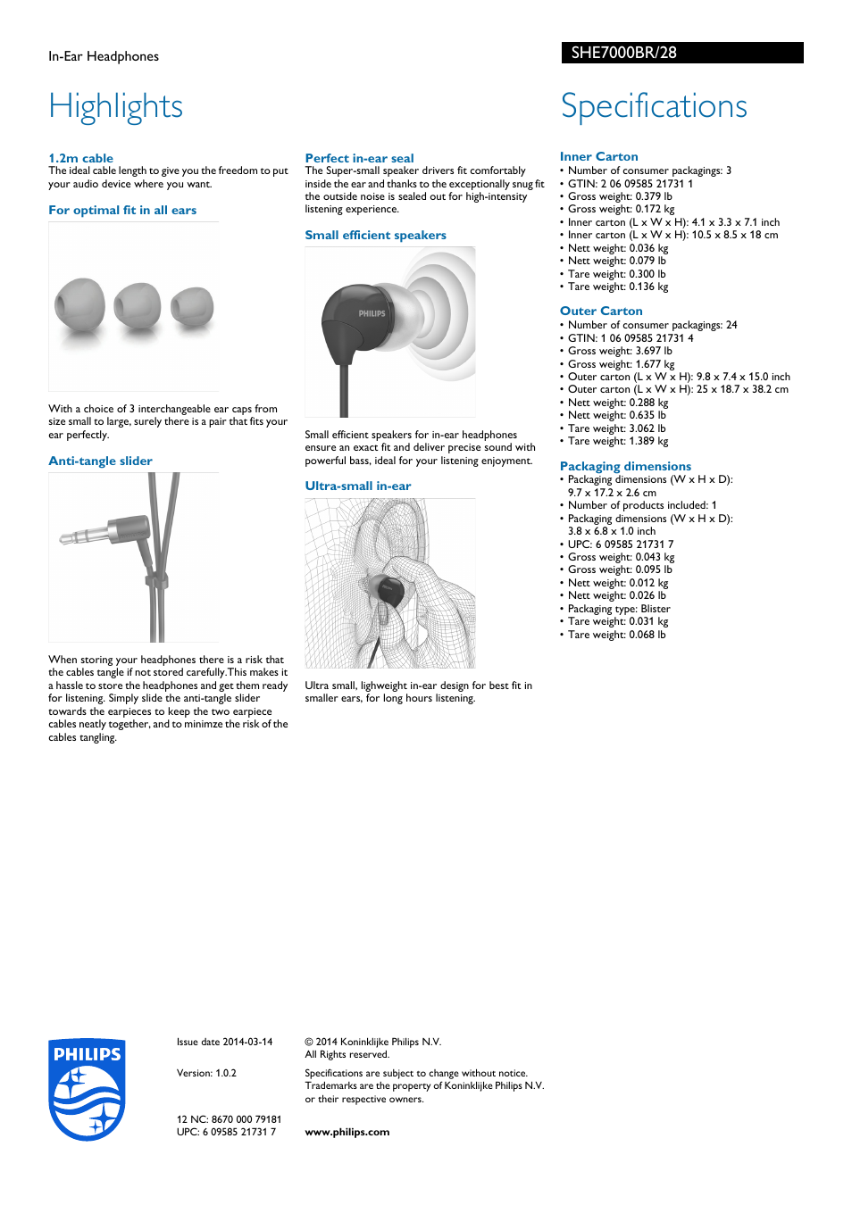 2m cable, For optimal fit in all ears, Perfect in-ear seal | Small efficient speakers, Anti-tangle slider, Ultra-small in-ear, Inner carton, Outer carton, Packaging dimensions, Hì2hlì2hts specifications | Philips SHE7000BR-28 User Manual | Page 2 / 2