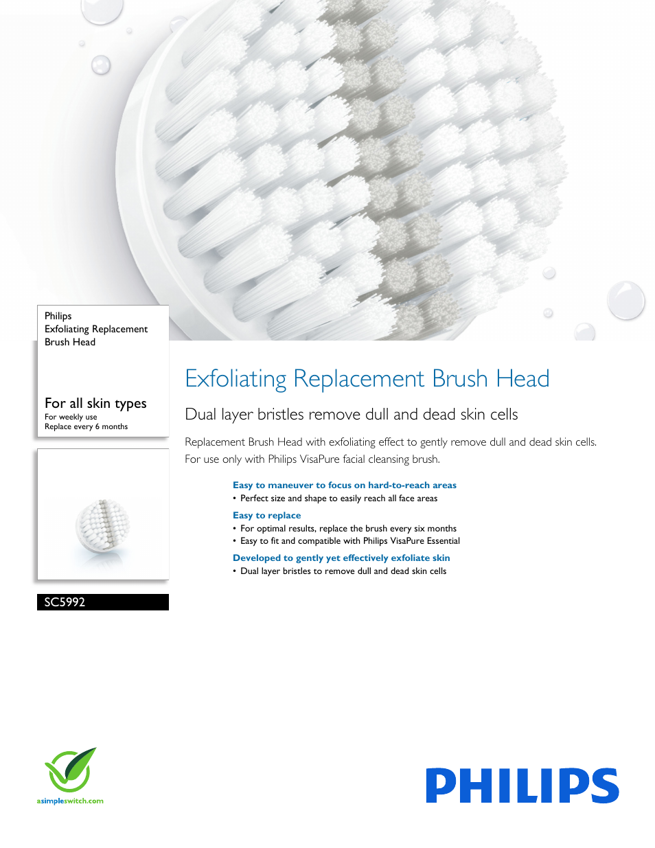 Philips Exfoliating Replacement Brush Head SC5992 For all skin types For weekly use Replace every 6 months User Manual | 2 pages