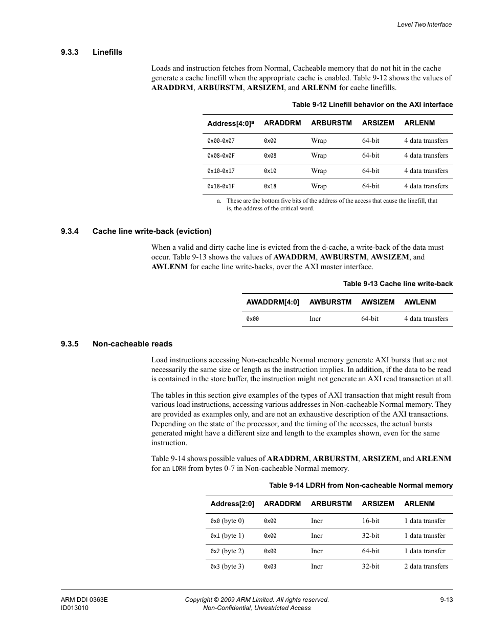 3 linefills, 4 cache line write-back (eviction), 5 non-cacheable reads | Table 9-12, Linefill behavior on the axi interface -13, Table 9-13, Cache line write-back -13, Table 9-14, Ldrh from non-cacheable normal memory -13 | ARM Cortex R4F User Manual | Page 246 / 456