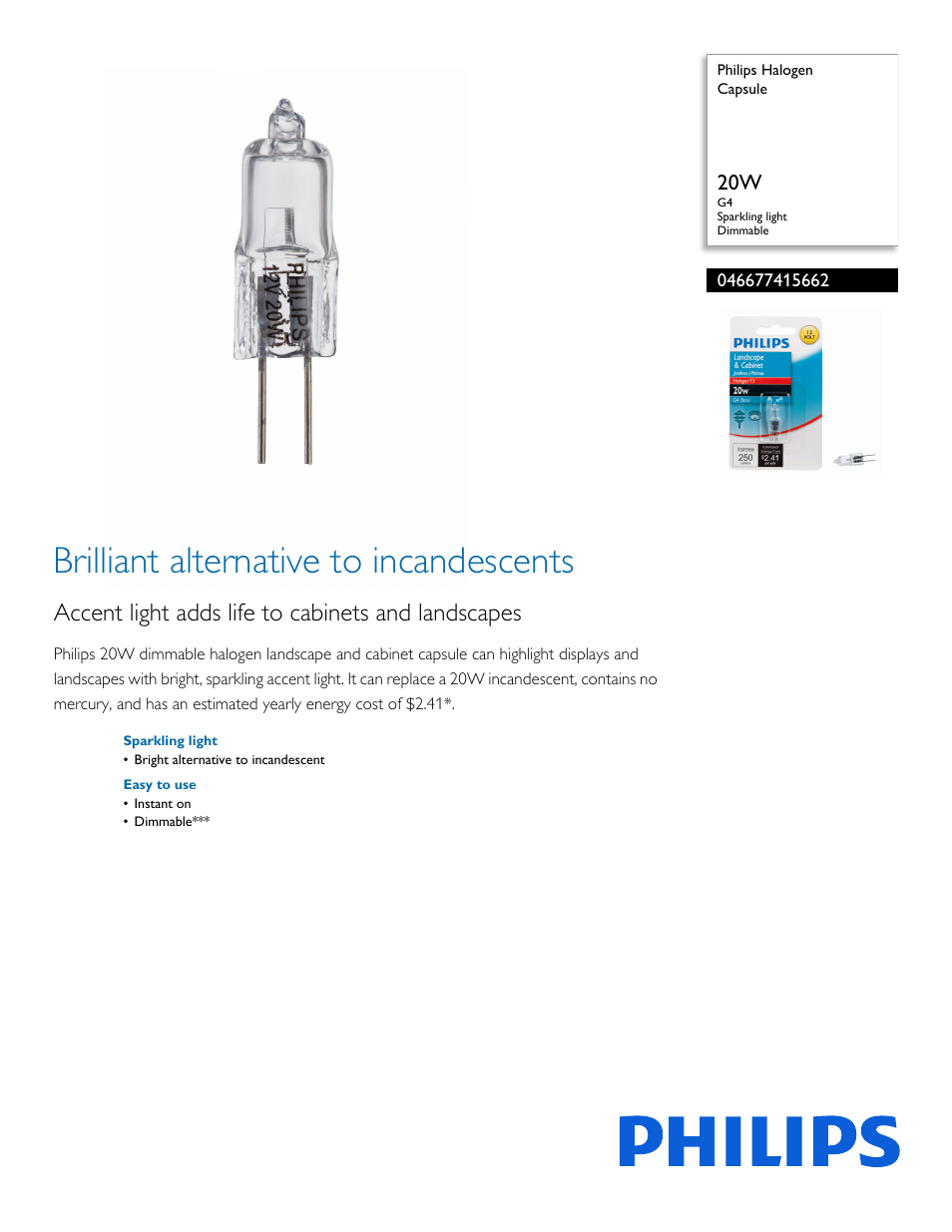 Philips Halogen Capsule 046677415662 20W G4 Sparkling light Dimmable User Manual | 2 pages