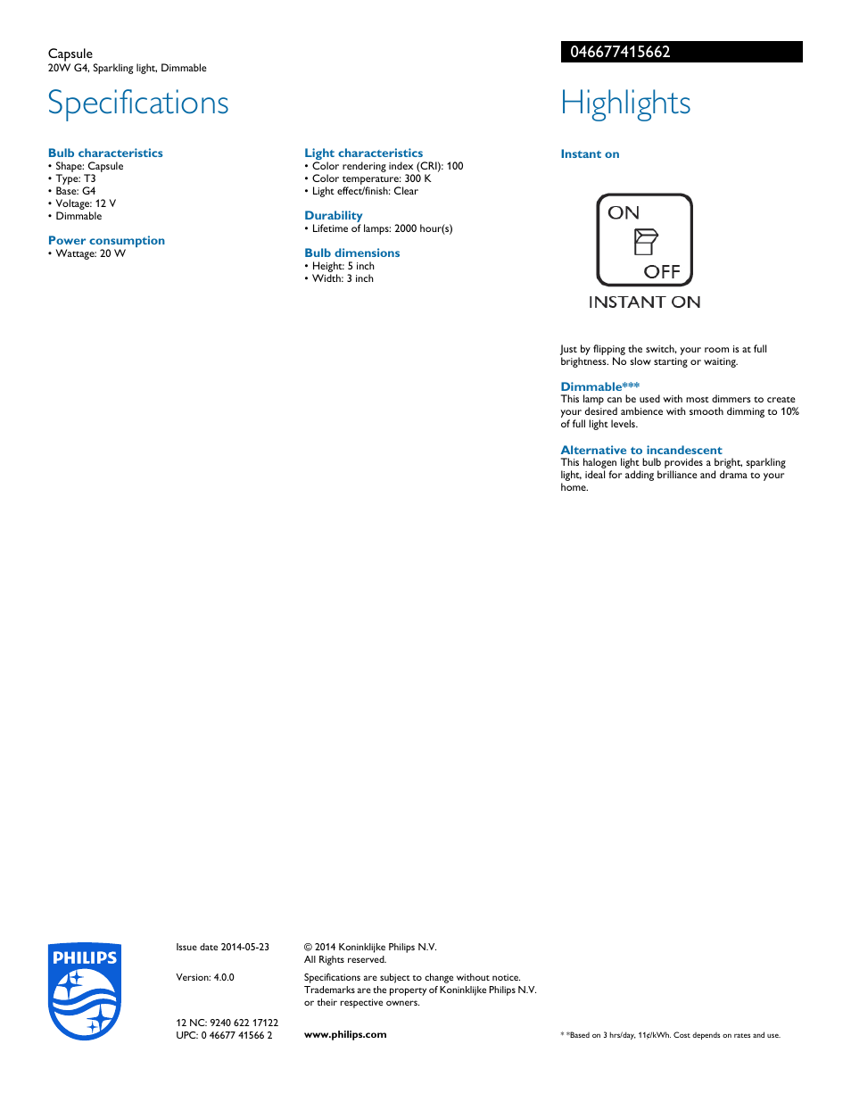 Specifications, Highlights | Philips Halogen Capsule 046677415662 20W G4 Sparkling light Dimmable User Manual | Page 2 / 2