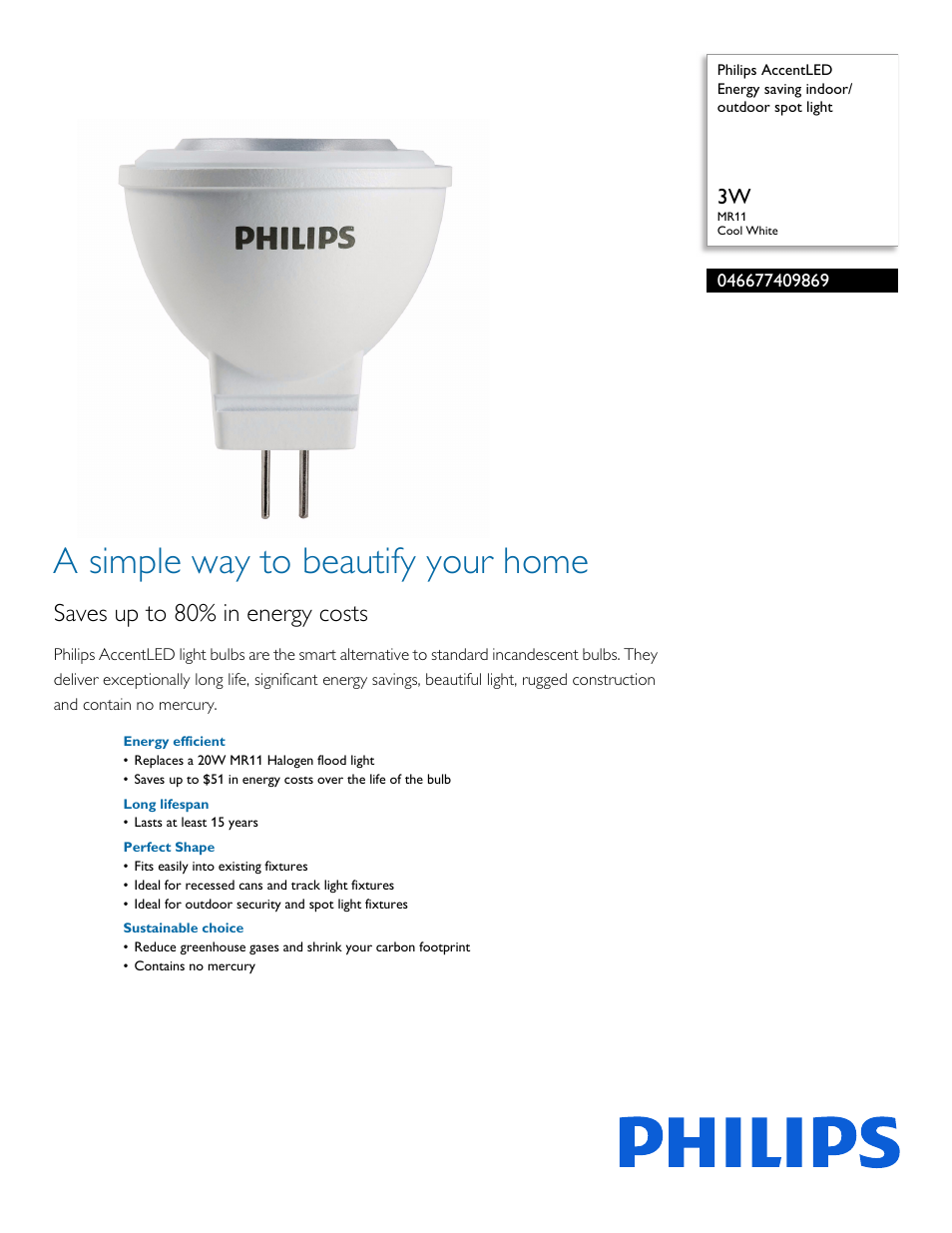 Philips AccentLED Energy saving indoor-outdoor spot light 046677409869 3W MR11 Cool White User Manual | 2 pages