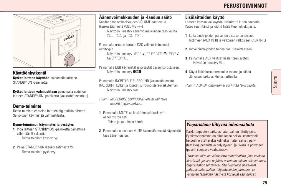 Perustoiminnot, Suomi, Käyttöönkytkentä | Demo-toiminto, Äänenvoimakkuuden ja -laadun säätö, Lisälaitteiden käyttö, Ympäristöön liittyvää informaatiota | Philips MC165C3799 User Manual | Page 79 / 104