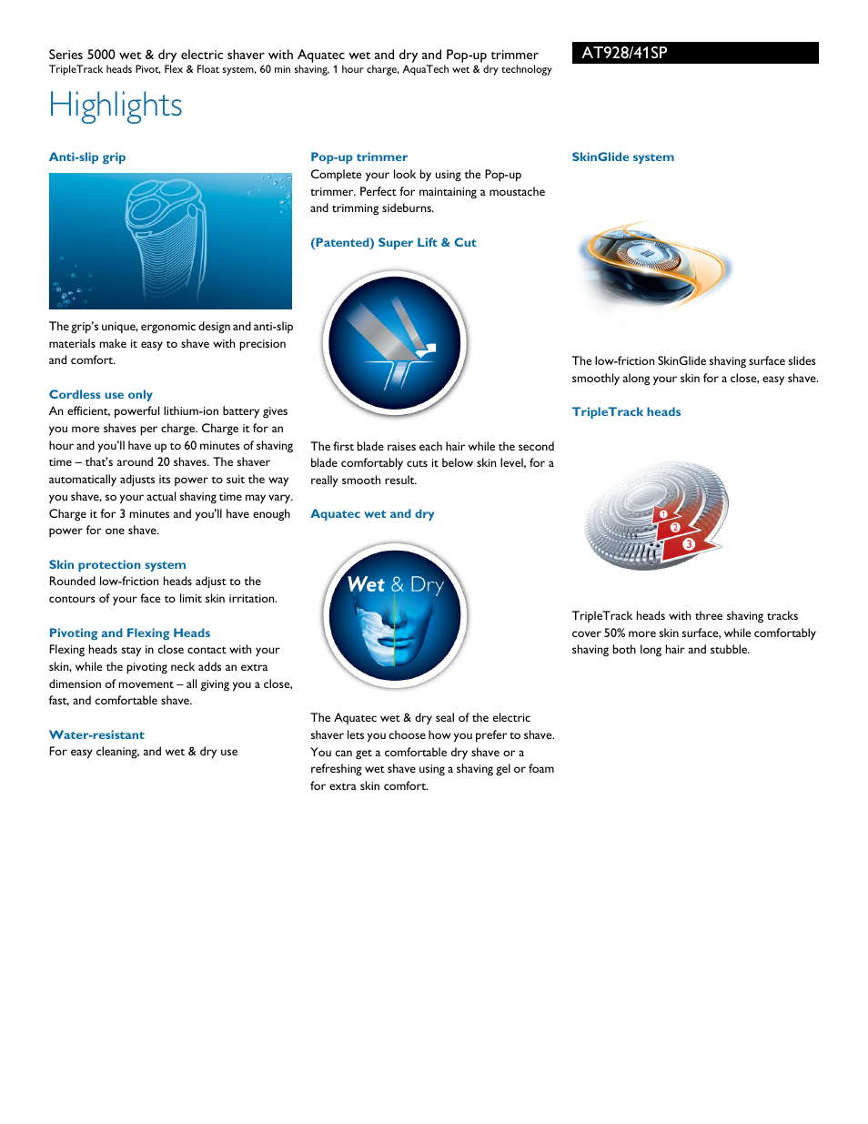 Highlights | Philips Norelco Shaver 5100 Series 5000 wet & dry electric shaver AT928 TripleTrack heads Pivot Flex & Float system 60 min shaving 1 hour charge AquaTech wet & dry technology with Aquatec wet and dry and Pop-up trimmer User Manual | Page 2 / 3
