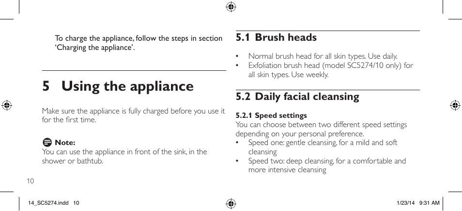 5 using the appliance, 1 brush heads, 2 daily facial cleansing | Philips SC5274-10 User Manual | Page 12 / 64