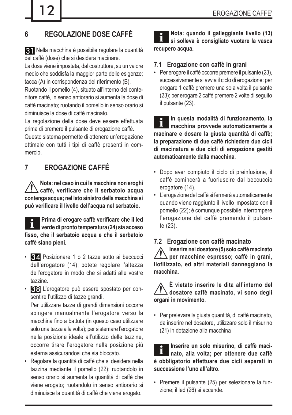 6regolazione dose caffè, 7erogazione caffé | Philips 740909008 User Manual | Page 12 / 92