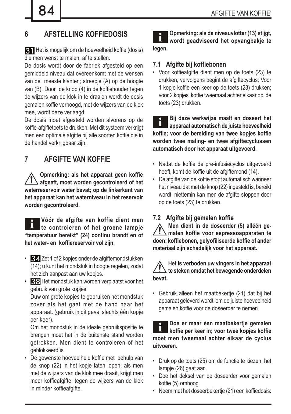 6afstelling koffiedosis, 7afgifte van koffie | Philips 740909008 User Manual | Page 84 / 92