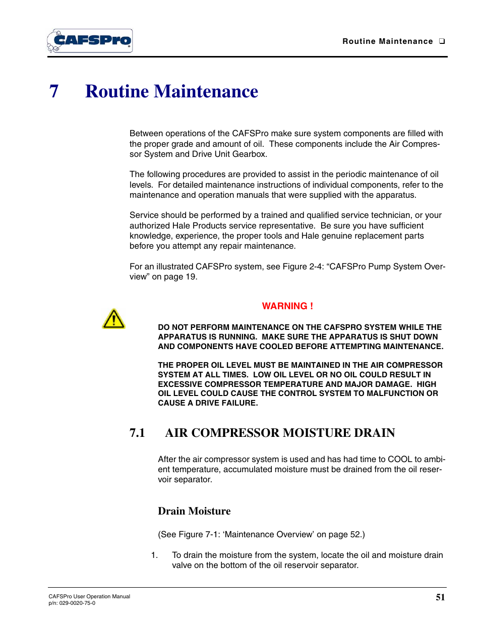 7 routine maintenance, 1 air compressor moisture drain, Drain moisture | Routine maintenance, 7routine maintenance | Hale CAFSPro User Manual | Page 51 / 72