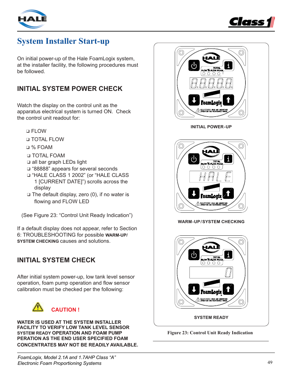 System installer start-up, Initial system power check, Initial system check | Class1 FoamLogix 2.1A & 1.7AHP REV D User Manual | Page 49 / 96