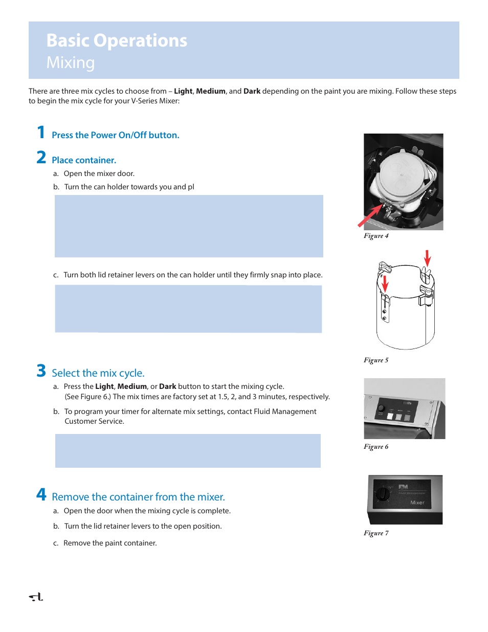 Basic operations, Mixing, Select the mix cycle | Remove the container from the mixer | Fluid Management VR-1 Mixer User Manual | Page 12 / 23