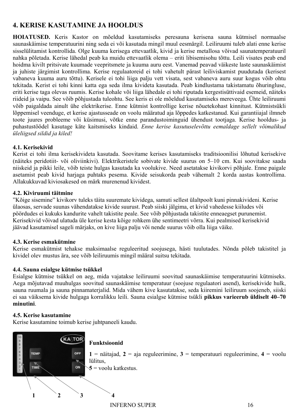 Kerise kasutamine ja hooldus | Kastor Inferno Super Electrical sauna stoves User Manual | Page 16 / 36