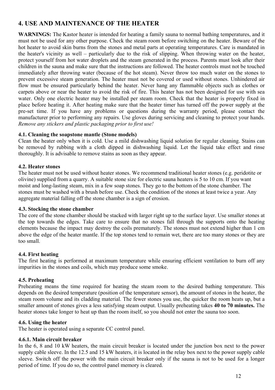 Use and maintenance of the heater | Kastor Mega-Line Electrical sauna stoves User Manual | Page 12 / 36