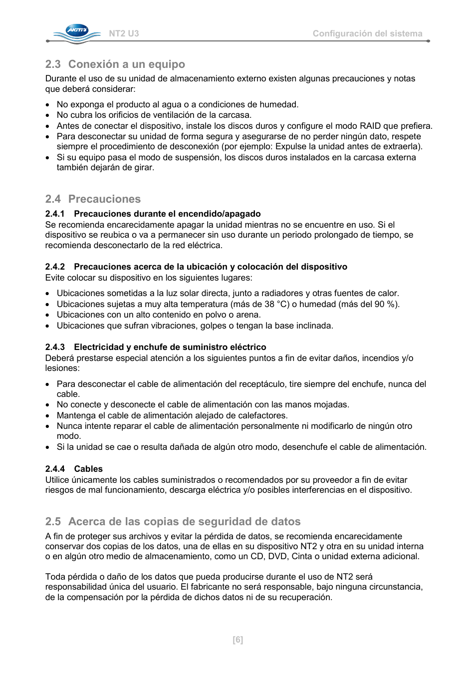 3 conexión a un equipo, 4 precauciones, 1 precauciones durante el encendido/apagado | 3 electricidad y enchufe de suministro eléctrico, 4 cables, 5 acerca de las copias de seguridad de datos | AKiTiO NT2 U3 User Manual | Page 23 / 32