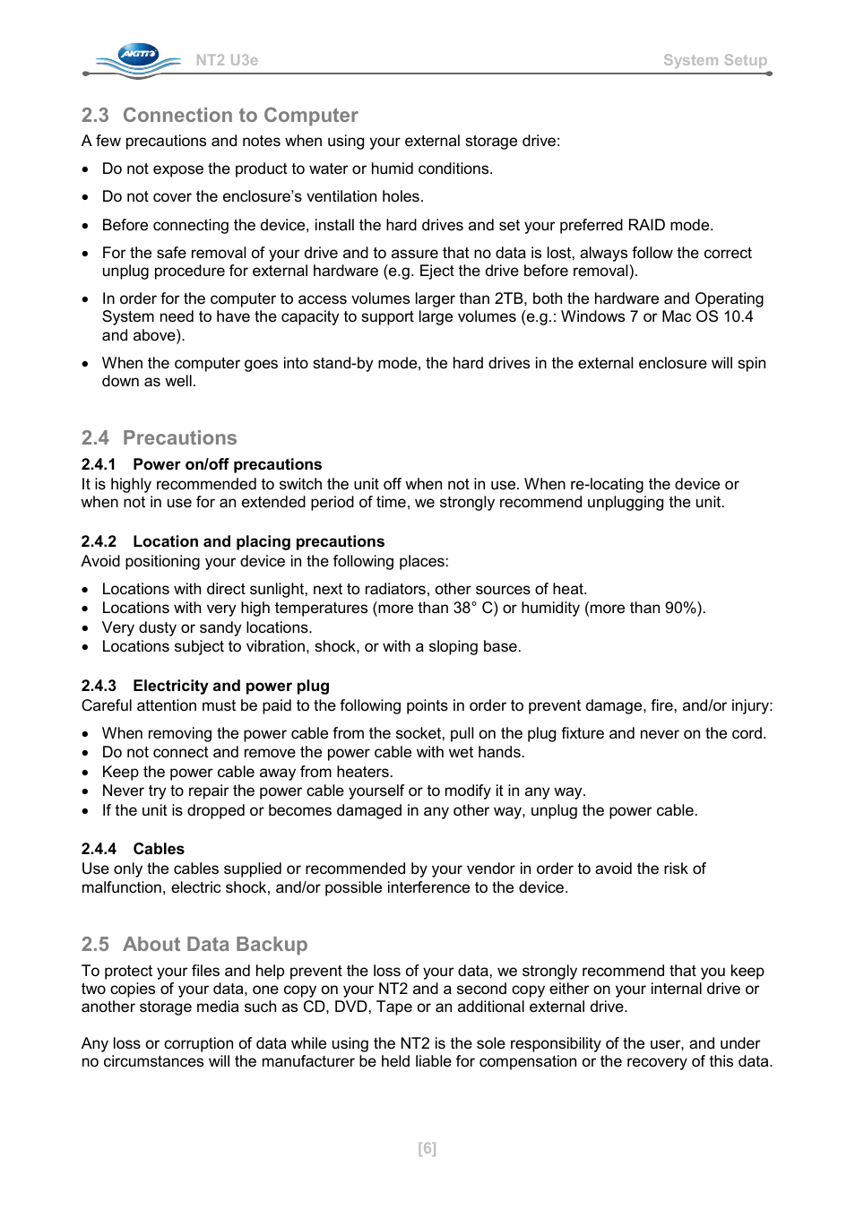 3 connection to computer, 4 precautions, 1 power on/off precautions | 2 location and placing precautions, 3 electricity and power plug, 4 cables, 5 about data backup | AKiTiO NT2 U3e User Manual | Page 7 / 32