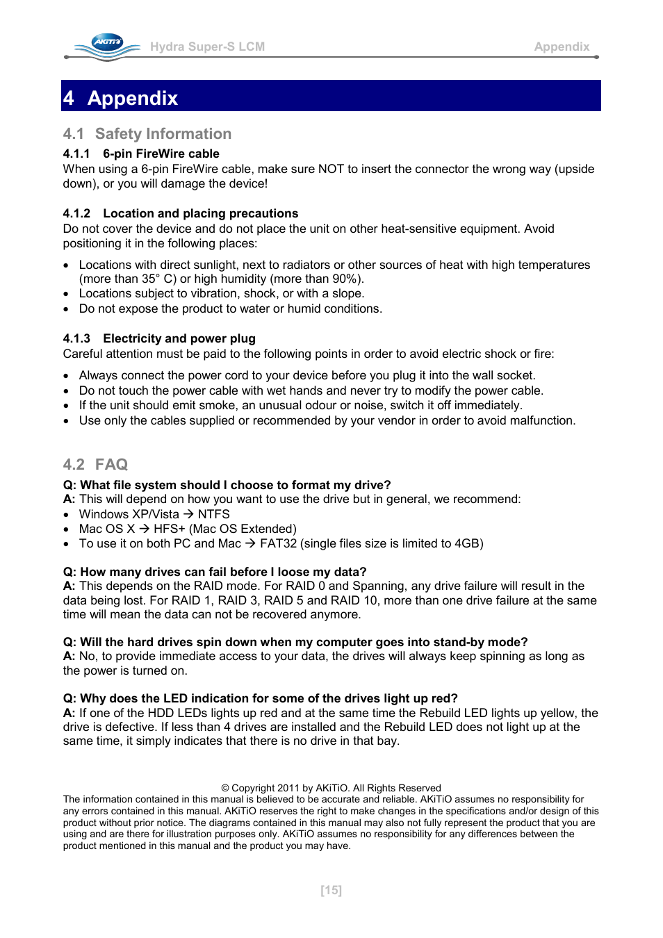 4 appendix, 1 safety information, 1 6-pin firewire cable | 2 location and placing precautions, 3 electricity and power plug, 2 faq, Appendix, Safety information | AKiTiO Hydra Super-S LCM User Manual | Page 17 / 17