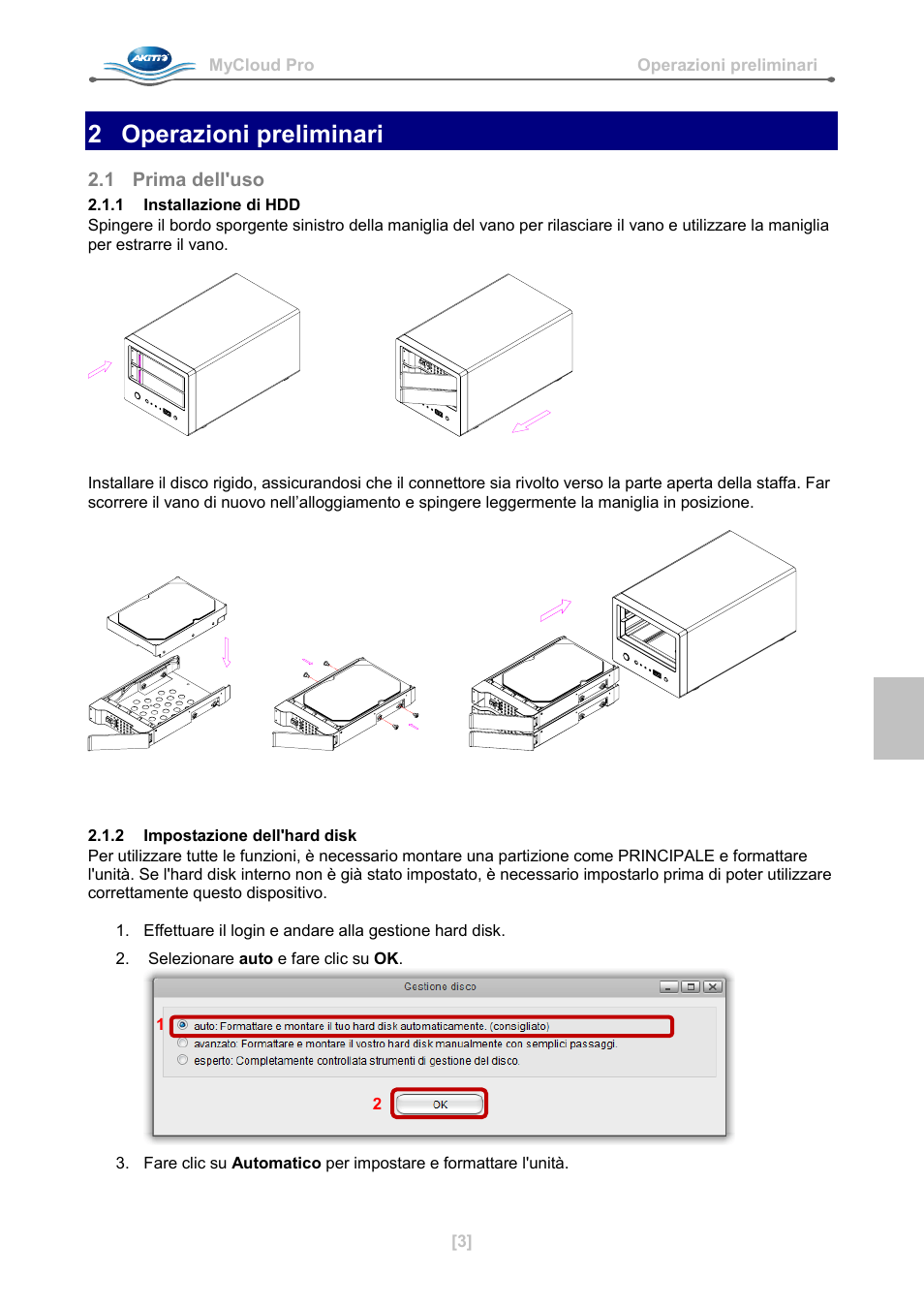 2 operazioni preliminari, 1 prima dell'uso, 1 installazione di hdd | 2 impostazione dell'hard disk | AKiTiO MyCloud Pro User Manual | Page 20 / 37