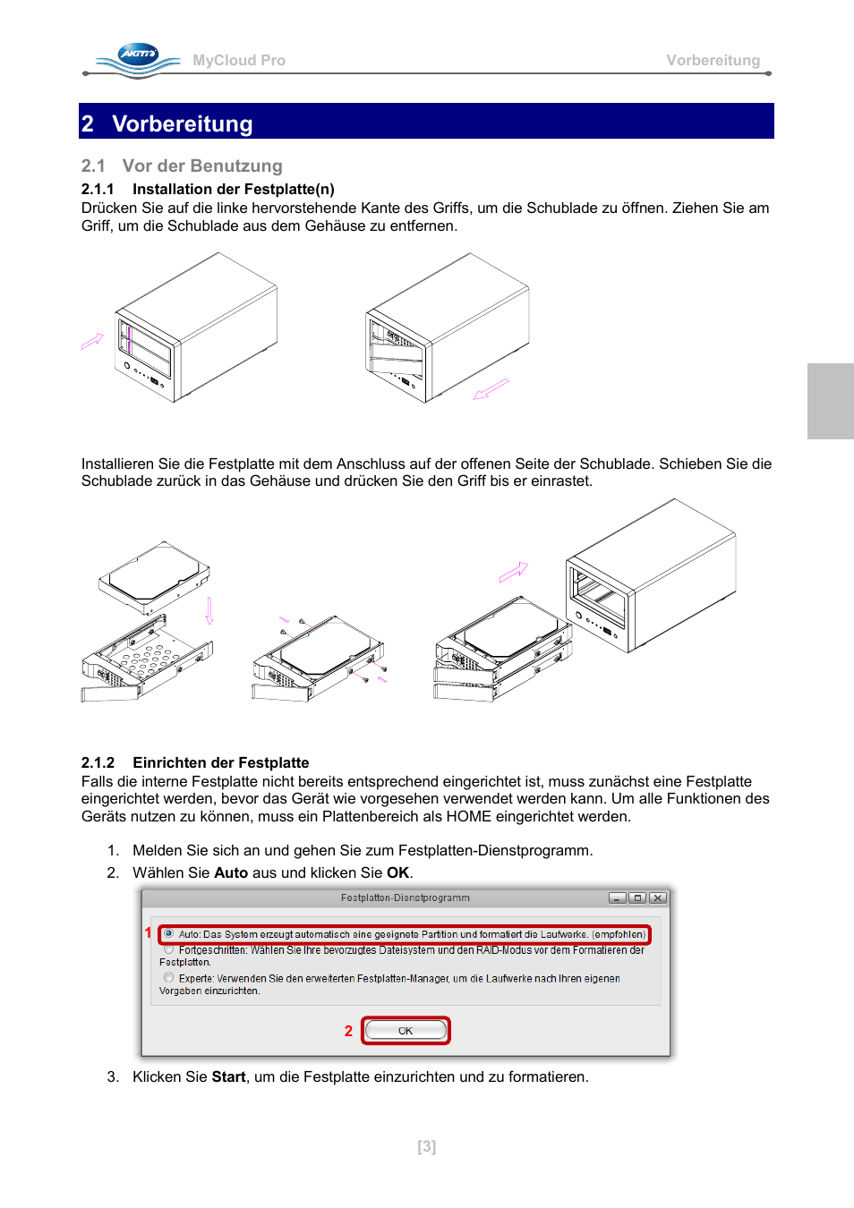 2 vorbereitung, 1 vor der benutzung, 1 installation der festplatte(n) | 2 einrichten der festplatte | AKiTiO MyCloud Pro User Manual | Page 8 / 37