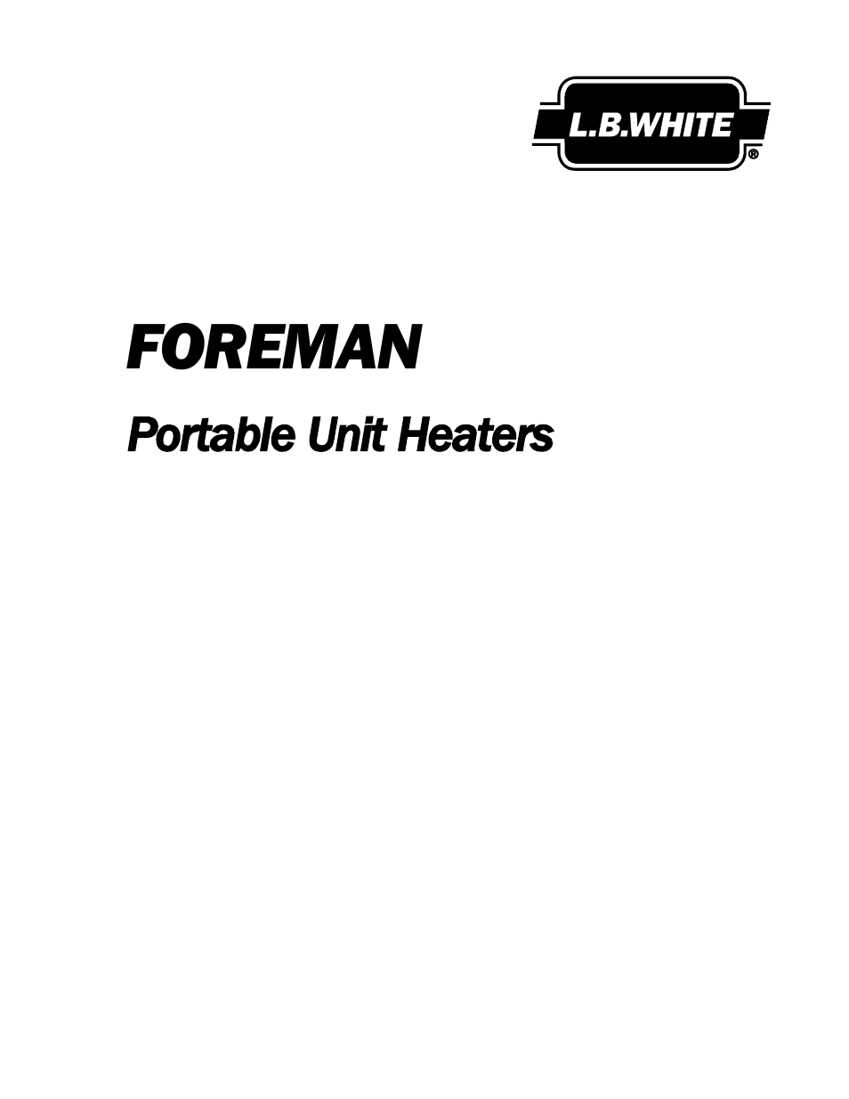 Foreman - portable unit heaters, Foreman | L.B. White Portable Gas Heaters User Manual | Page 47 / 99