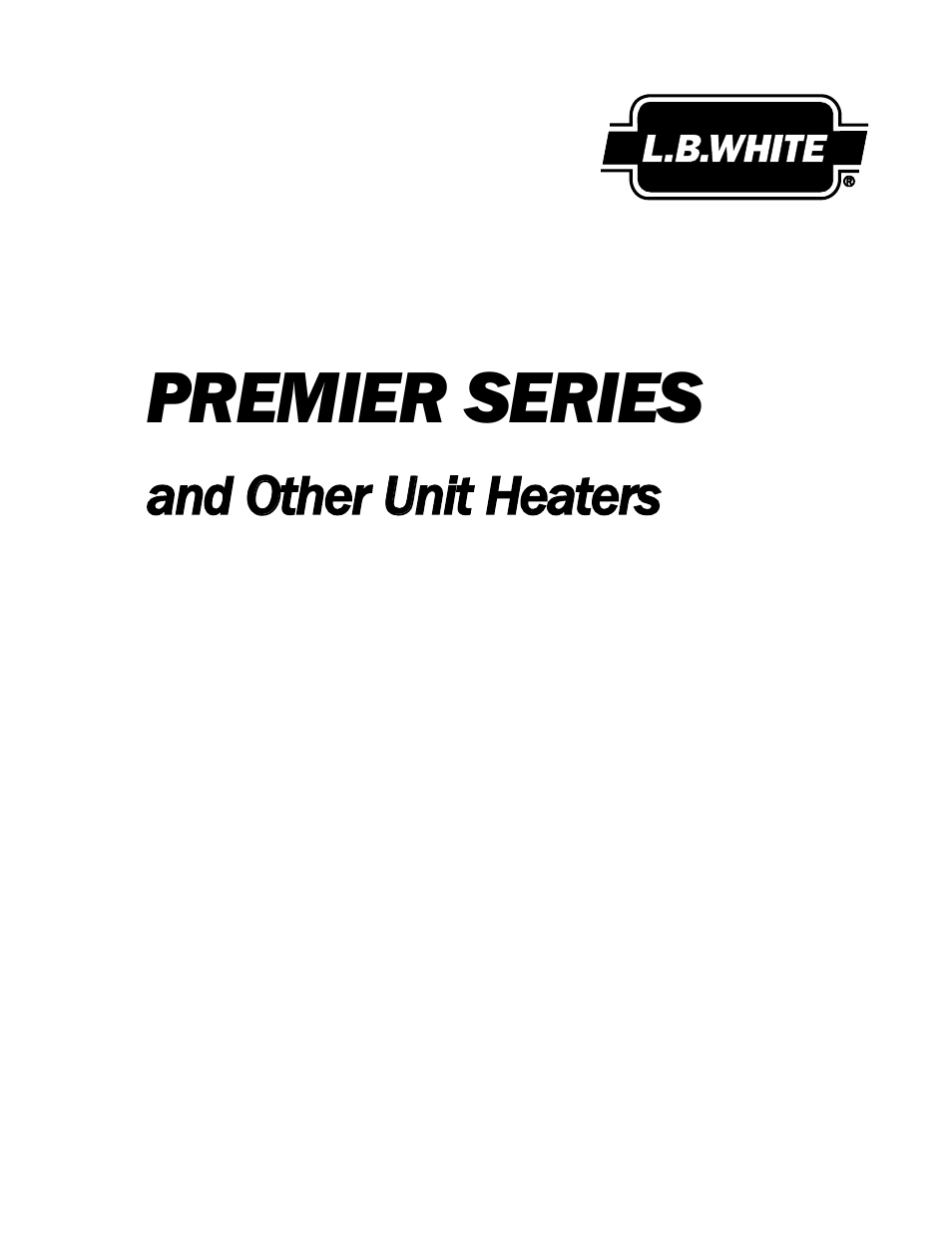 Premier series - tent heaters, Premier series | L.B. White Portable Gas Heaters User Manual | Page 53 / 99