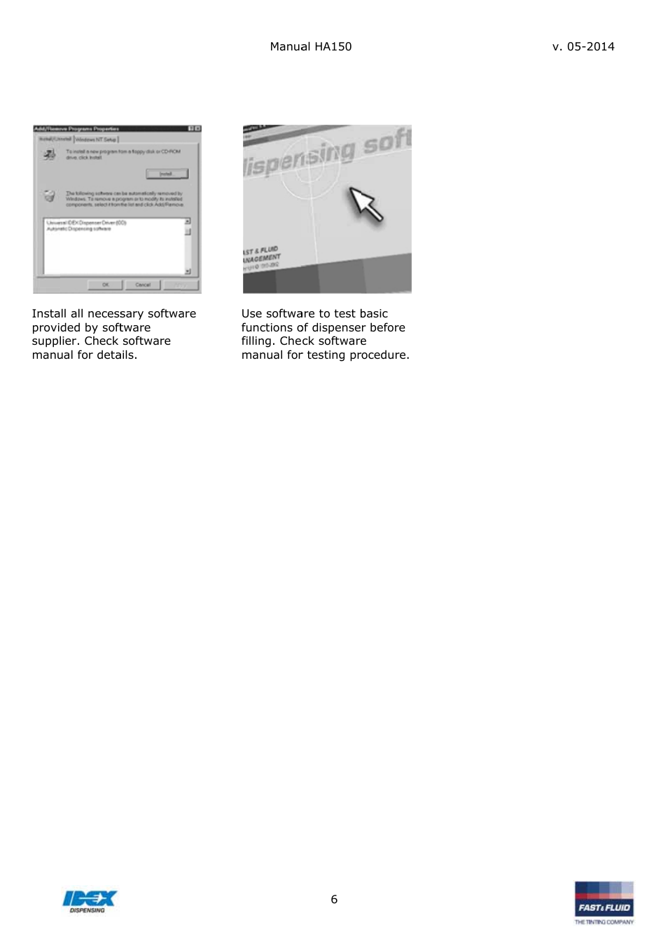Step 2, 2 - insta, Ll dispen | Nser soft, Ftware on, N compu, Uter | Fast & Fluid HA150 User Manual | Page 6 / 15