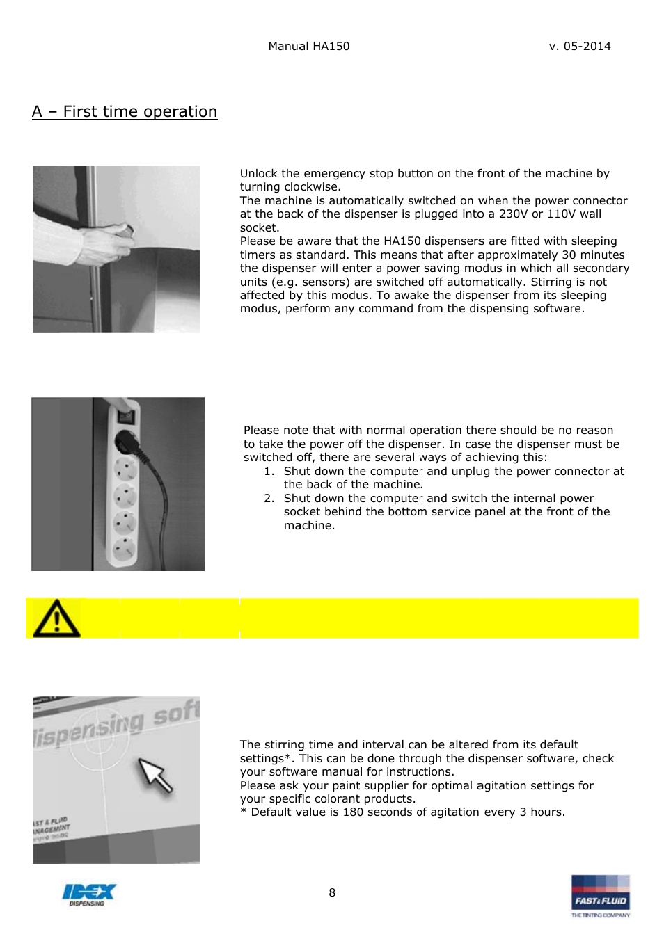 Eration, Step, First tim step 1 step 2 | P 3 - ag, Me opera 1 - switc 2 - switc, Gitation t ation ching on, Ching of, Timer, N the dis, Ff the di | Fast & Fluid HA150 User Manual | Page 8 / 15