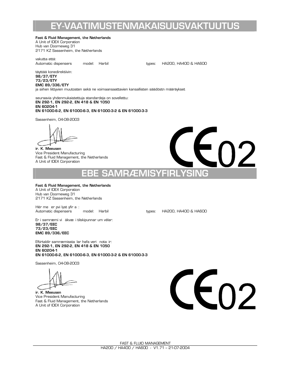 Ey-vaatimustenmakaisuusvaktuutus, Ebe samræmisyfirlysing | Fast & Fluid HA600 User Manual | Page 8 / 33