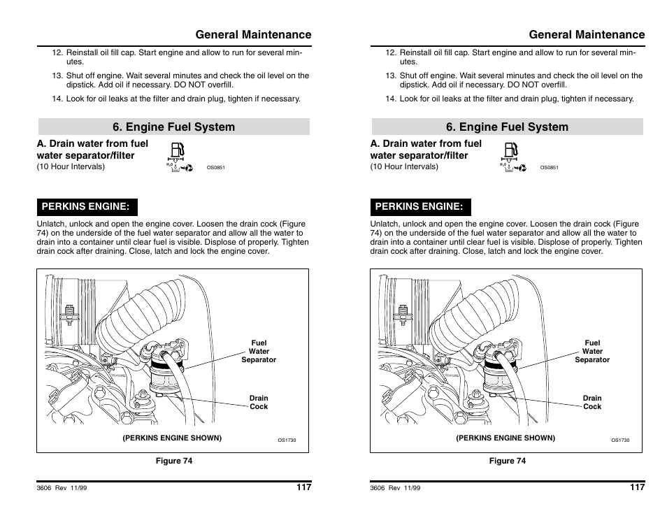 General maintenance, Engine fuel system, A. drain water from fuel water separator/filter | Perkins engine | SkyTrak 3606 Operation Manual User Manual | Page 119 / 168