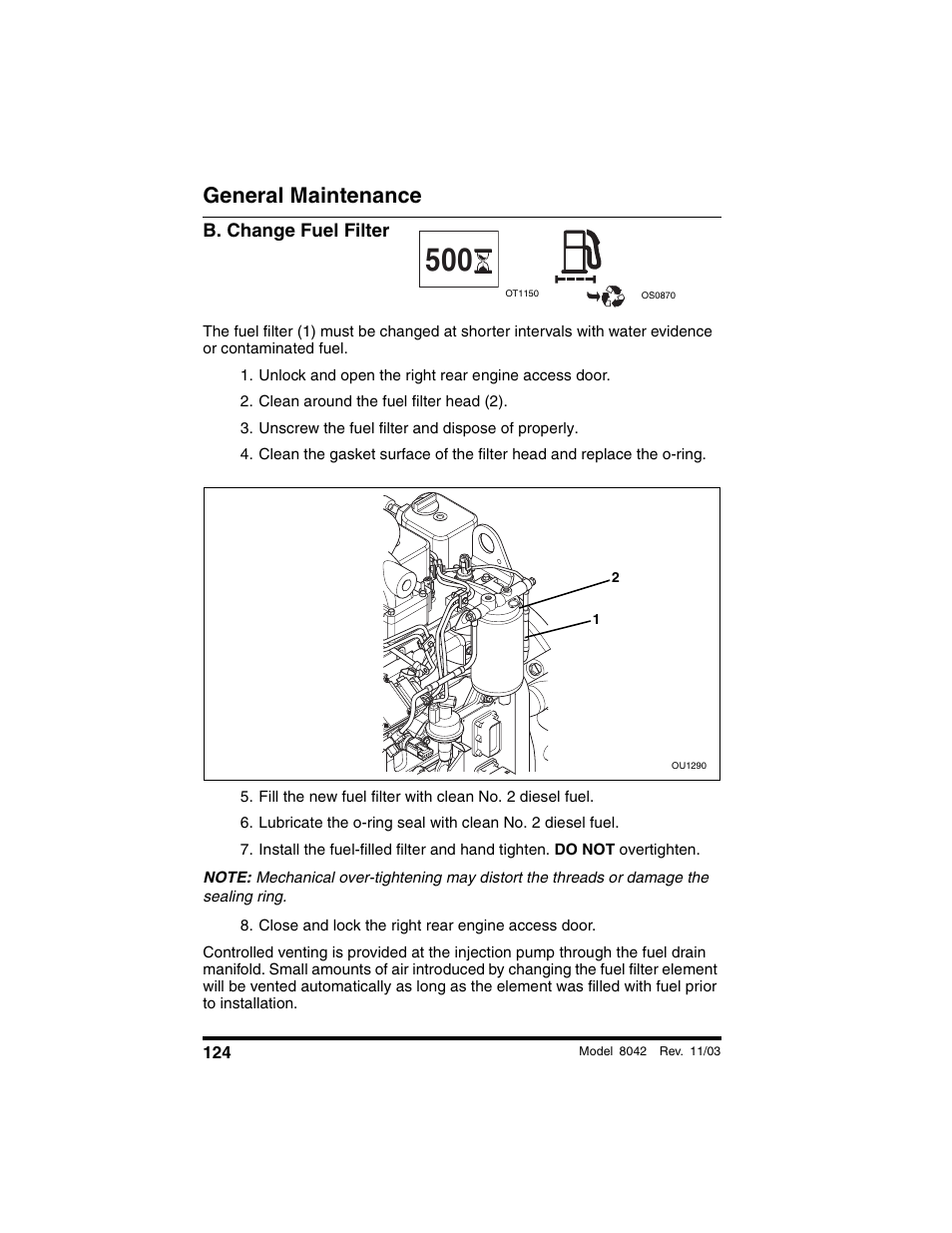 B. change fuel filter, Unlock and open the right rear engine access door, Clean around the fuel filter head (2) | Unscrew the fuel filter and dispose of properly, Close and lock the right rear engine access door, General maintenance | SkyTrak 8042 Operation Manual User Manual | Page 126 / 190