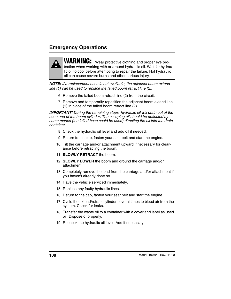 Slowly retract the boom, Have the vehicle serviced immediately, Replace any faulty hydraulic lines | Recheck the hydraulic oil level. add if necessary, Warning, Emergency operations | SkyTrak 10042 Operation Manual User Manual | Page 110 / 196