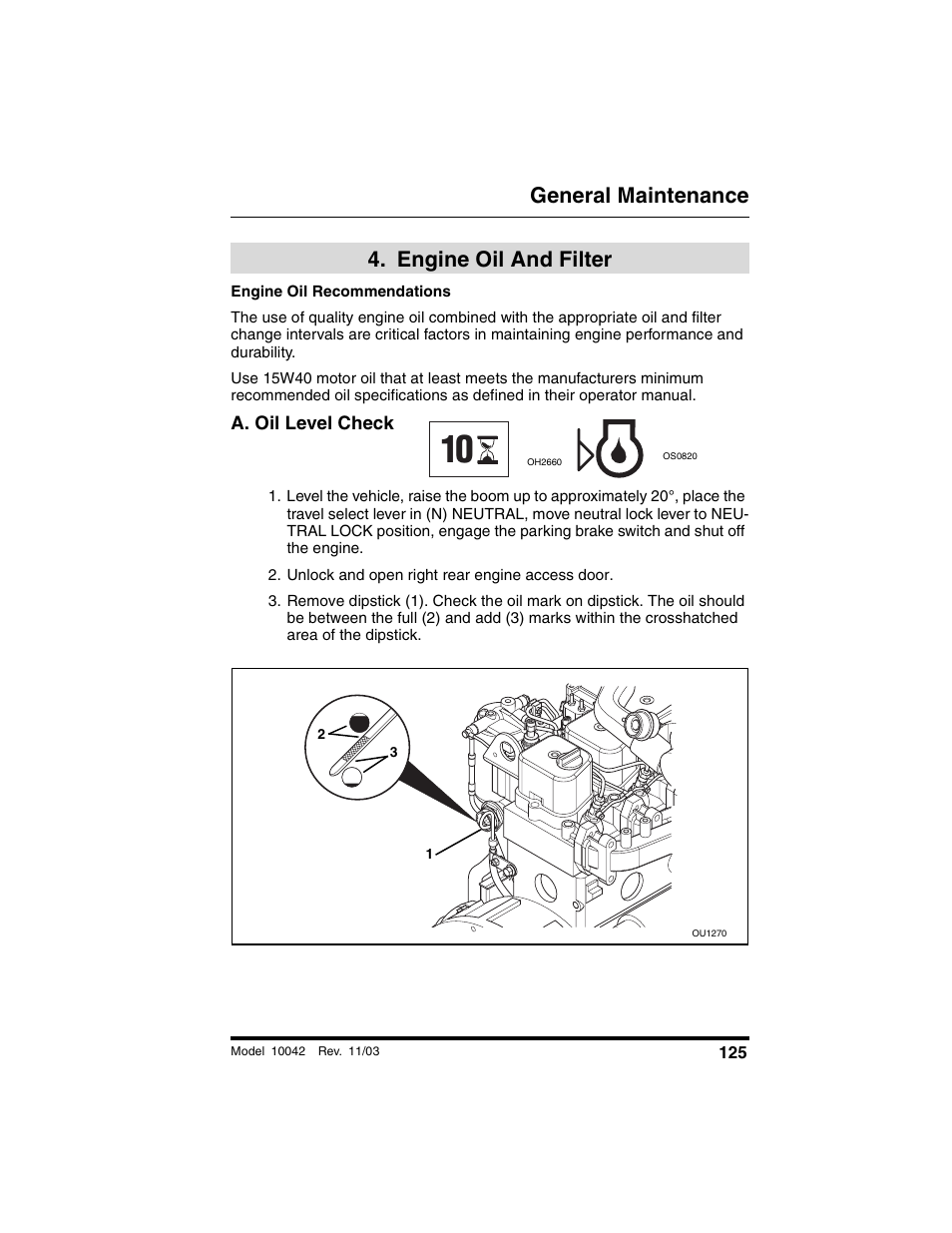  engine oil and filter, A. oil level check, Unlock and open right rear engine access door | Engine oil and filter, General maintenance | SkyTrak 10042 Operation Manual User Manual | Page 127 / 196